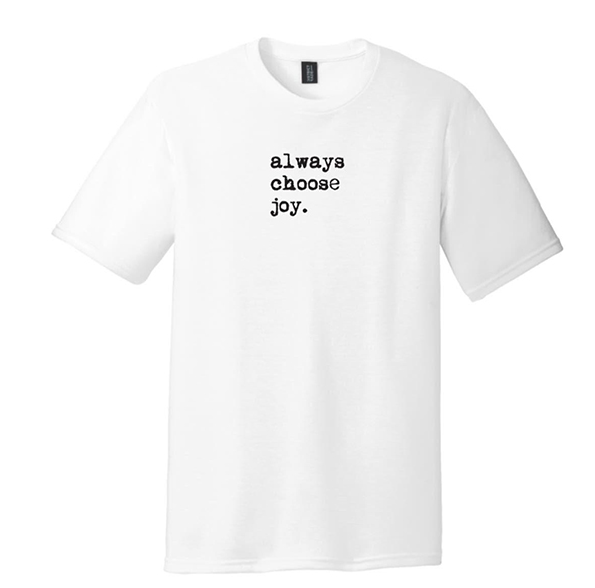 Always Choose Joy Tee