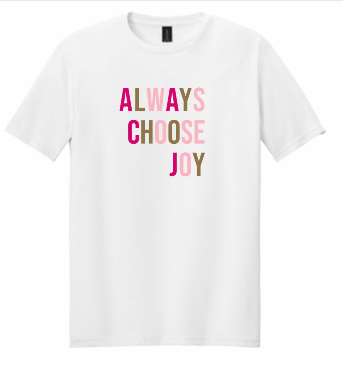 Always choose joy big print tee