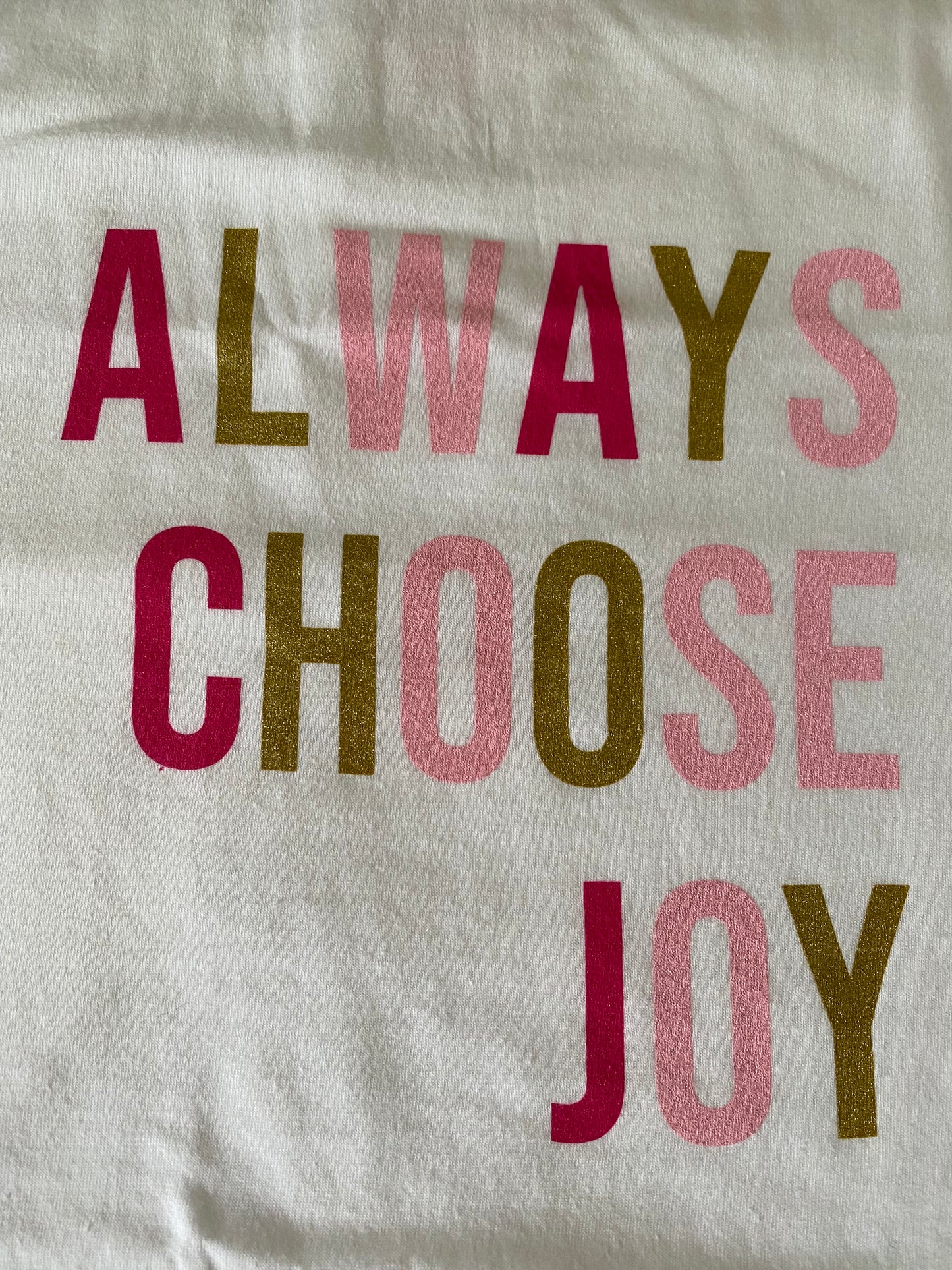 Always choose joy big print tee