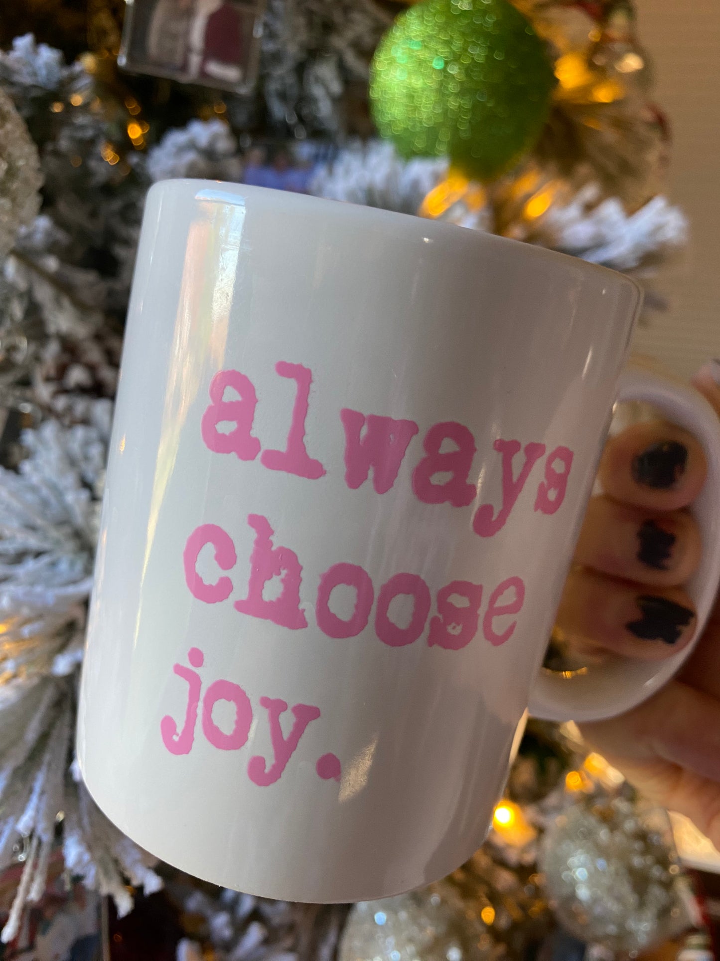 Coffee Mug -Always Choose Joy