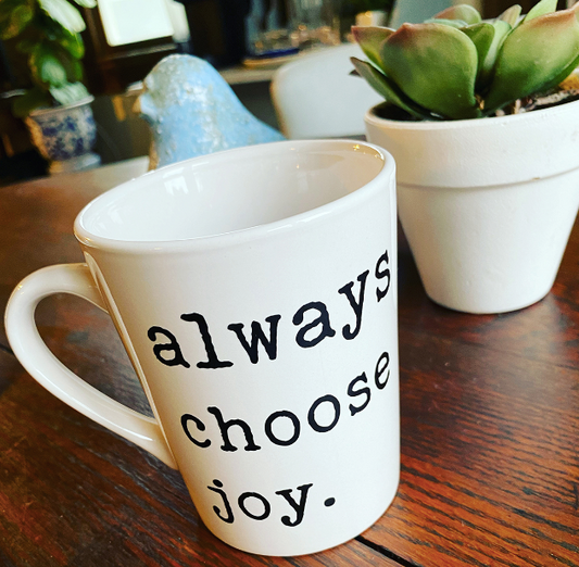 Always Choose Joy Coffee Mug