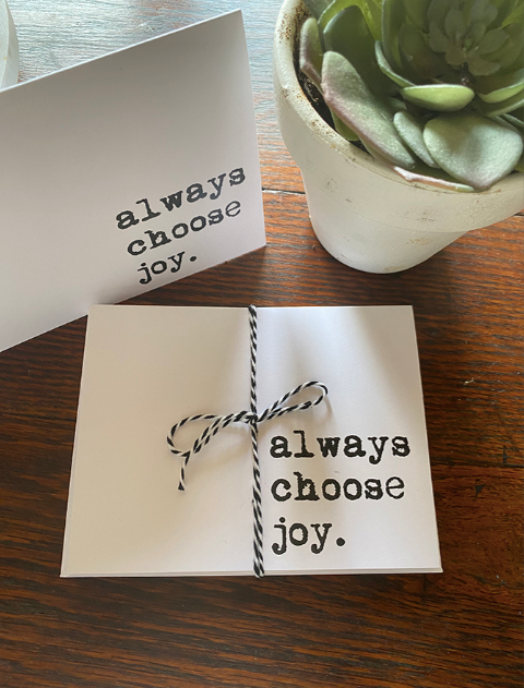 Notecards Always Choose Joy